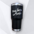 Termo 30oz real hasta la muerte